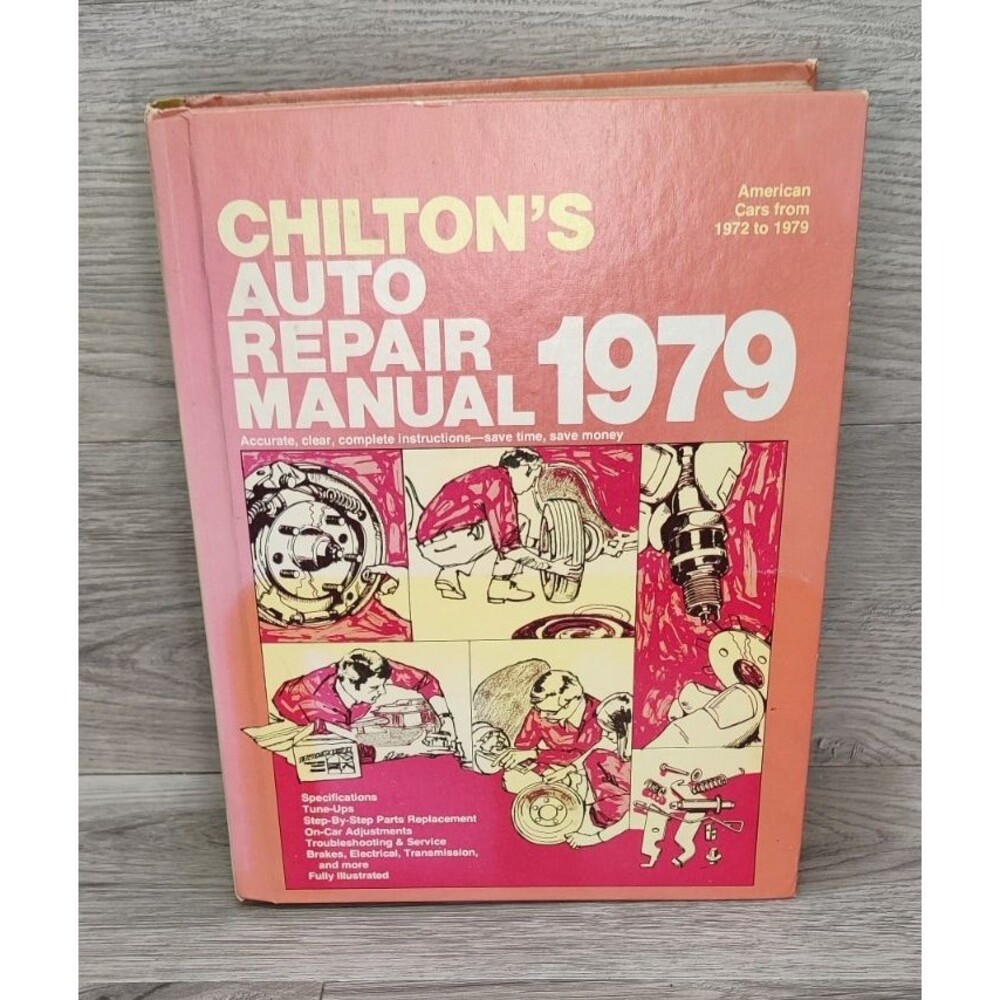 Chiltons Auto Repair Manual 1979 Vintage Hardcover Book 1972-1979 American Cars